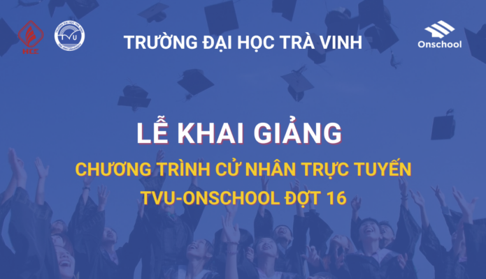 Khai giảng chương trình cử nhân trực tuyến TVU Onschool